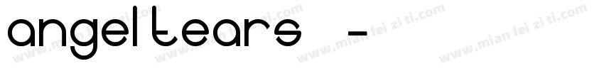 ANGEL TEARS常规字体转换